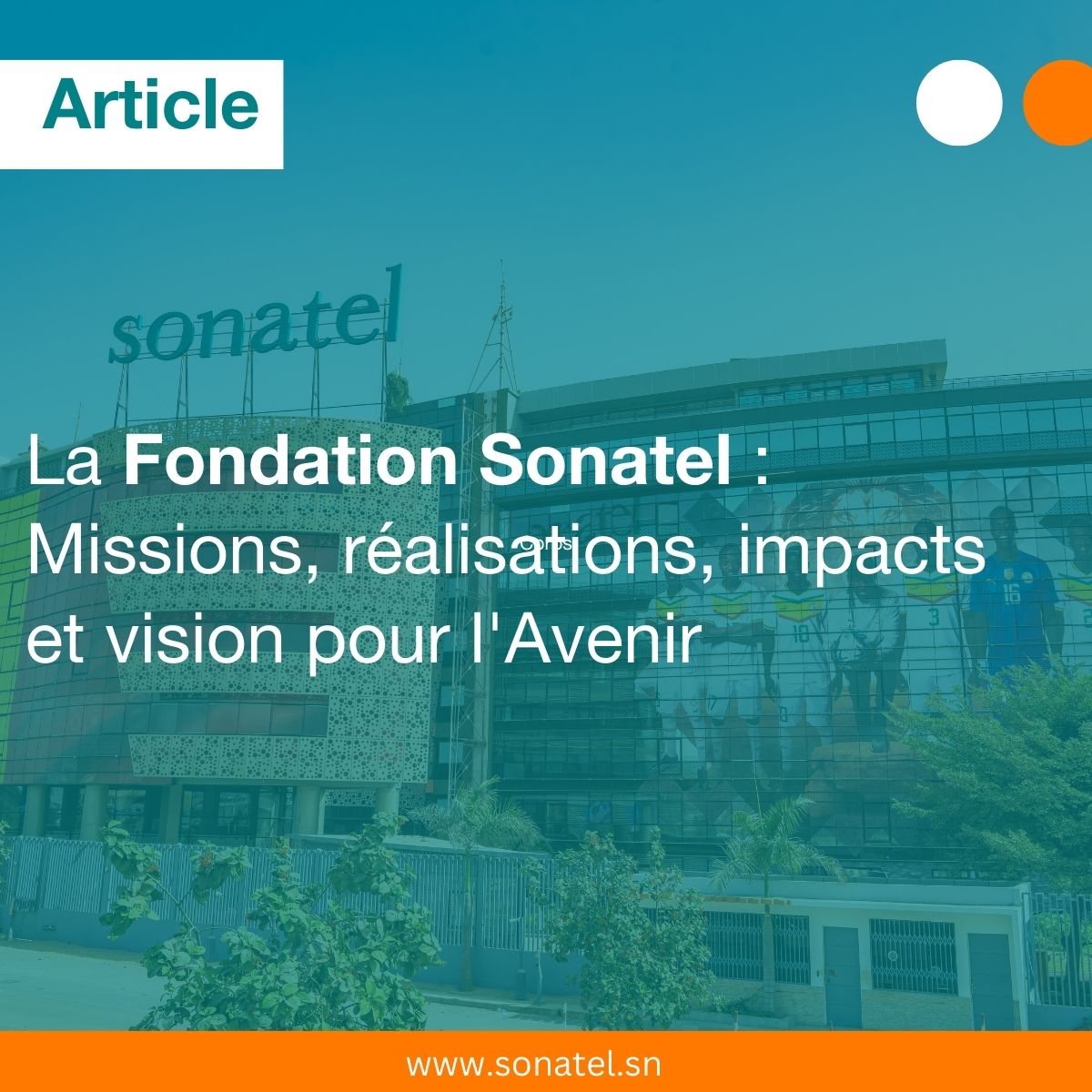 La Fondation Sonatel : un acteur clé pour l'évolution du Sénégal